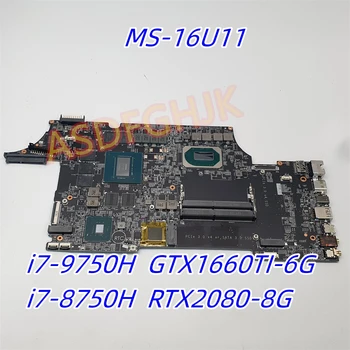 Оригиналната дънна Платка MS-16U11 За лаптоп MSI GE65 RAIDER 9SF MS16U1 с процесор i7-9750H i7-8750H GTX1660TI-6G RTX2080-8G
